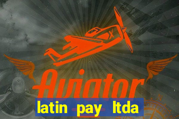 latin pay ltda jogos online